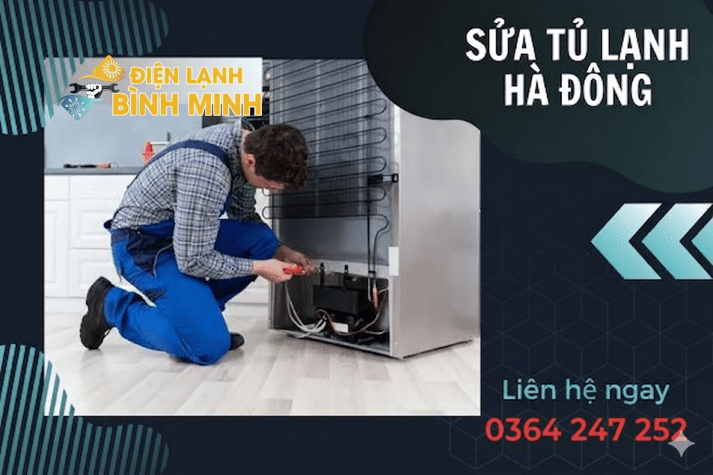 Sửa tủ lạnh Hà Đông uy tín, thợ có mặt sau 30 phút
